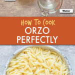 pictures of a bowl of orzo and ingredients to prepare it
