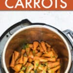 INSTANT POT GLAZED CARROTS