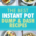 A COLLAGE OF PICTURES OF INSTANT POT DUMP AND START RECIPES