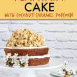 nutmeg plantain cake with caramel popcorn
